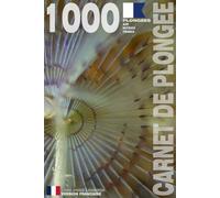 CARNET DE PLONGEE - 1000 plongées AIR NITROX TRIMIX: Pour les plongeurs passionnés, débutants, experts et formations FFESSM, ANMP, FSGT, UCPA, SNMP, ... etc. MODEL E - Broché - Version Française
