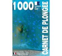CARNET DE PLONGEE - 1000 plongées AIR NITROX TRIMIX: Pour les plongeurs passionnés, débutants, experts et formations FFESSM, ANMP, FSGT, UCPA, SNMP, ... etc. MODEL I - Broché - Version Française