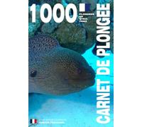 CARNET DE PLONGEE - 1000 plongées AIR NITROX TRIMIX: Pour les plongeurs passionnés, débutants, experts et formations FFESSM, ANMP, FSGT, UCPA, SNMP, ... etc. MODEL H - Broché - Version Française