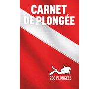 Carnet de Plongée: 200 plongées à enregistrer - Sites, faune marine, conditions et notes