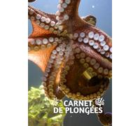 Carnet de Plongées et Exploration sous marine. Noter, Analyser, Conserver.: Journal pour 90 plongées à noter en détail - Papier 74-90 g/m2 - Dimensions : 6x9 po, 15.24 x 22.86 cm