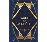 Carnet de Prophéties Chrétien: Journal Spirituel Élégant pour Noter les Messages de Dieu, Versets Bibliques, Prières et Instructions - Outil Prophétique Inspiré pour Croyants et Intercesseurs