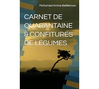 CARNET DE QUARANTAINE & CONFITURES DE LÉGUMES