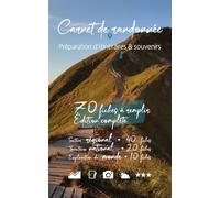 Carnet de randonnée à remplir pour préparer et immortaliser ses souvenirs - Édition complète Journal de bord: 70 fiches à compléter (40 régionales, 20 ... d’itinéraire - idée cadeau pour randonneur