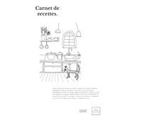 carnet de recettes: journal personnalisé pour noter ses recettes; créer son propre livre de cuisine; garder en mémoire ses plats préférés.
