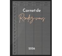 Carnet de rendez-vous 2026 Français : de janvier 2026 à décembre 2026, planificateur de rendez-vous 2026 par incréments de 15 minutes, agenda journalier, hebdomadaire