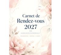 Carnet de Rendez-vous 2027 Agenda Micro entrepreneur Organisation, gestion: Planning professionnel de 8 h à 21 h avec suivi du chiffre d’affaires, des dépenses, des clients et des fournisseurs