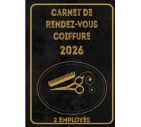 Carnet de Rendez-Vous Coiffure 2026: Agenda journalier prise de rdv professionnel pour les salons de coiffure de 8h00 à 21h00, à intervalles de 15/30/45 minutes | 1 Page par Jour . 2 employés | A4
