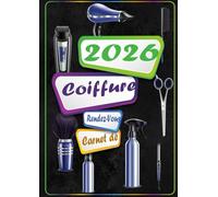 Carnet de Rendez-Vous Coiffure 2026: Agenda journalier prise de rdv professionnel pour les salons de coiffure de 8h00 à 21h00, à intervalles de 15/30/45 minutes | 1 Page par Jour . 4 employés | A4