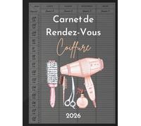 Carnet de rendez-vous coiffure 2026 : Carnet de rendez-vous coiffeur 2026, Daté - 7h00 à 21h00 - 1 semaine sur 2 pages - Intervalles de 15 minutes - Format A4