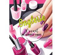 Carnet De Rendez-Vous Onglerie: Cahier d'organiseur journalier pour les professionnelles de l'esthétique.retrouvez l'essentiel dans ce carnet, gestion, rendez vous, commande en grand format.