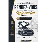 Carnet de Rendez-vous pour Mécanicien: Agenda Professionnel Non Daté pour Garage Automobile - Format A4 - 110 Pages