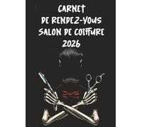Carnet de rendez-vous Salon de coiffure 2026: Planificateur hebdomadaire coiffeurs 2026 rendez-vous 8h00 21h00 intervalles 15 30 45 min A4