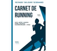 Carnet de Running : Journal d’Entraînement - Livre de Course à Pied Pour 365 Jours, Athlétisme & Agenda de Running pour Suivi des Performances