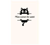 Carnet de santé chat: Carnet de suivie de mon chat