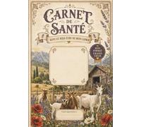 Carnet de santé: Suivi et bien être de mon caprins