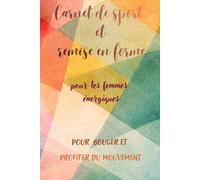 Carnet de sport et remise en forme: pour les femmes énergiques