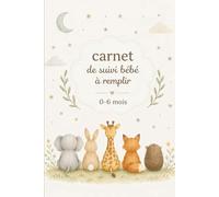 Carnet de Suivi Bébé 0 à 6 mois: Cahier à remplir petit format 6x9 pouces pour suivre sommeil, repas, allaitement et santé du nouveau-né | Journal de ... naissance à emporter partout | 200 pages