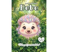 Carnet de Suivi Bébé 0 à 6 Mois: Hérissonne | Journal de Bord à Remplir pour Nouveau-né | Idée Cadeau De Naissance Fille et Garçon | Cahier Petit ... ..., Diversification Alimentaire & Maternité.