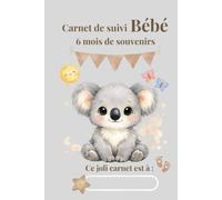 Carnet de suivi bébé: Carnet de suivi bébé spécial cadeau de naissance de 0 à 6 mois, Journal quotidien pour bébé. Allaitement, biberon, photos souvenir, couches, dodo, rendez vous…