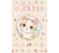 Carnet de Suivi Bebe: Chat - Journal De Bord pour 6 mois au choix (0 A 6 Mois Ou 6-12 mois) | Idée Cadeau De Naissance Fille et Garçon | Cahier Petit ... Couches, Diversification Alimentaire & ...