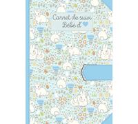 CARNET DE SUIVI BÉBÉ: Journal de bord de bébé - 105 jours à remplir : de la maternité à 3.5 mois