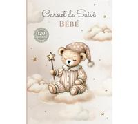 Carnet de Suivi bébé: Journal de bord de bébé en COULEUR - 1er âge - 120 jours de suivi - Cadeau idéal grossesse naissance