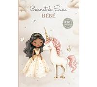 Carnet de Suivi bébé: Journal de bord de bébé en COULEUR - 1er âge - 120 jours de suivi - Cadeau idéal grossesse naissance