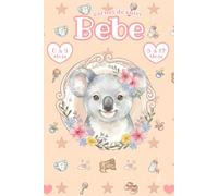 Carnet de Suivi Bebe: Koala - Journal De Bord pour 6 mois au choix (0 A 6 Mois Ou 6-12 mois) | Idée Cadeau De Naissance Fille et Garçon | Cahier Petit ... Sante, Diversification Alimentaire & ...