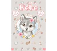 Carnet de Suivi Bebe: Loup - Journal De Bord pour 6 mois au choix (0 A 6 Mois Ou 6-12 mois) | Idée Cadeau De Naissance Fille et Garçon | Cahier Petit ... Sante, Diversification Alimentaire & ...