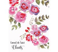 Carnet de Suivi Clients: Cahier de notes professionnel pour conserver les profils et les rendez-vous de vos clients.Registre pour suivre les informations Clientèles. Grand Format A4.03
