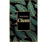 Carnet de Suivi Clients: Registre Professionnel pour Conserver les Informations et les Rendez-vous de la Clientèle