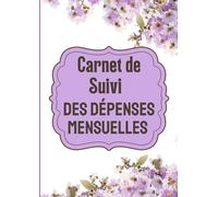 Carnet de suivi des dépenses mensuelles: Journal budget à remplir pour gérer ses finances | Cahier de comptabilité A4 120 pages
