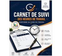 Carnet de Suivi des Heures de Travail: Registre Mensuel Professionnel | Gestion des Heures Normales & Supplémentaires | Outil de Clôture de Paie | 120 Pages