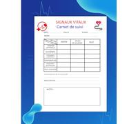 Carnet de Suivi des Signaux Vitaux: Tension Artérielle, Glycémie, Pouls, Température & Oxygène - Journal de Santé Quotidien pour Adultes et Seniors