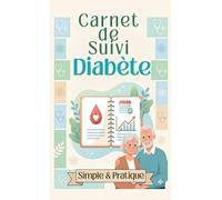 Carnet de Suivi Diabète Simple & Pratique: Journal de Surveillance Glycémique | Carnet à remplir | 52 semaines | Format de poche