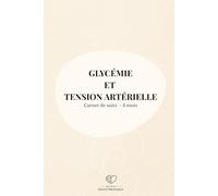 Carnet de suivi glycémie et tension artérielle: Suivi quotidien simple et clair