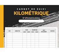 Carnet de suivi kilométrique: Journal de bord pour le suivi des déplacements pour véhicules professionnels et personnels