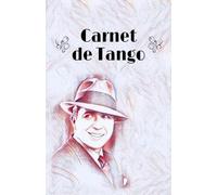 Carnet de Tango: Édition Gardel - Ta mémoire personnelle du tango | Notes de combinaisons, exercices & inspirations | Format A5 | 70+ pages disponibles