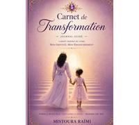 CARNET DE TRANSFORMATION: Journal Guidé Carnet inspiré du livre Mon identité, Mon épanouissement