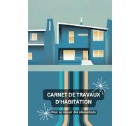 Carnet de travaux d'habitation: Pour se réjouir des rénovations - Collection Rétro - Quand nostalgie rime avec modernité