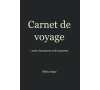 Carnet de voyage: 1 mois d'aventures et de souvenirs