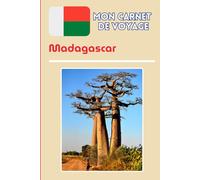 Carnet de voyage à Madagascar à remplir- Journal de bord de voyage à Madagascar vierge pour ado / enfant / fille / garçon / adulte - cahier de voyage enfant - ado - idée cadeau fille garçon
