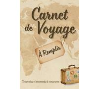 Carnet de voyage à remplir - Journal de voyage pour adultes - souvenirs, notes et récits