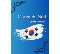 Carnet de voyage en Corée du Sud