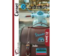 Carnet de voyage italie: Journal de Bord, Lexique d'Italien, Carte, et 21 Jours de Souvenirs pour Explorer la Dolce Vita !