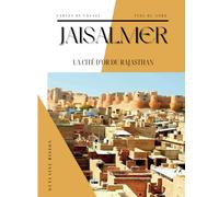 CARNET DE VOYAGE - JAISALMER: RAJASTHAN - INDE