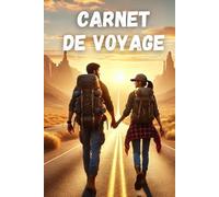 Carnet de voyage: Journal de notes original pour organiser ses itinéraires de voyage, gérer son budget et créer ses souvenirs - À remplir et à personnaliser