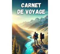 Carnet de voyage: Journal de notes original pour organiser ses itinéraires de voyage, gérer son budget et créer ses souvenirs - À remplir et à personnaliser