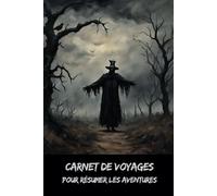 Carnet de voyages: Pour résumer les aventures - Collection Horreur - Osez écrire l’invisible